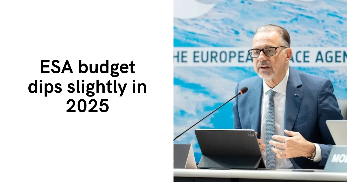 ESA budget dips slightly in 2025