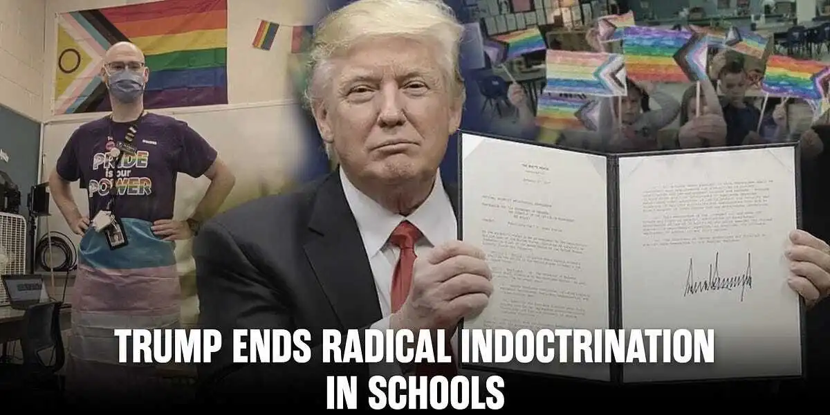 Trump Ends Radical Indoctrination in Schools