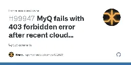 MyQ fails with 403 forbidden error after recent cloud changes · Issue #99947 · home-assistant/core