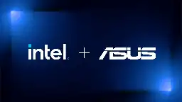 Intel and ASUS Agree to Term Sheet to Take Intel NUC Systems Product...