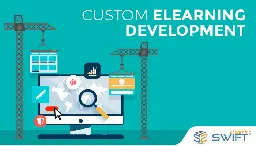 Custom eLearning | Bespoke eLearning Content Development Solutions