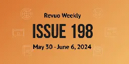 Issue 198: May 30 - June 6, 2024
