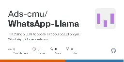 GitHub - Ads-cmu/WhatsApp-Llama: Finetune a LLM to speak like you based on your WhatsApp Conversations