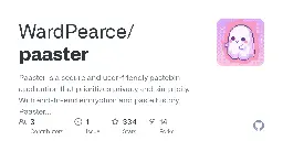 GitHub - WardPearce/paaster: Paaster is a secure and user-friendly pastebin application that prioritizes privacy and simplicity. With end-to-end encryption and paste history, Paaster ensures that your pasted code remains confidential and accessible.