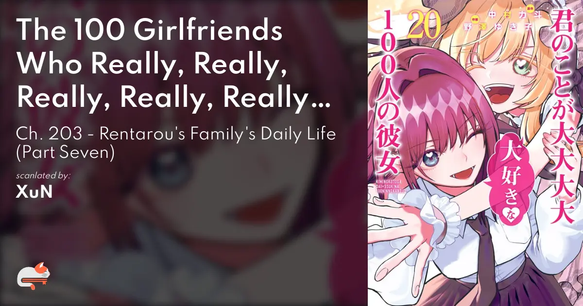 The 100 Girlfriends Who Really, Really, Really, Really, Really Love You - Ch. 203 - Rentarou's Family's Daily Life (Part Seven) - MangaDex