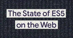 The State of ES5 on the Web