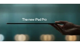 Apple apologized for the latest iPad Pro product ads