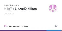 Likes/Dislikes · Issue #1873 · LemmyNet/lemmy-ui