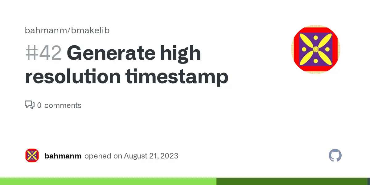 Generate high resolution timestamp · Issue #42 · bahmanm/bmakelib