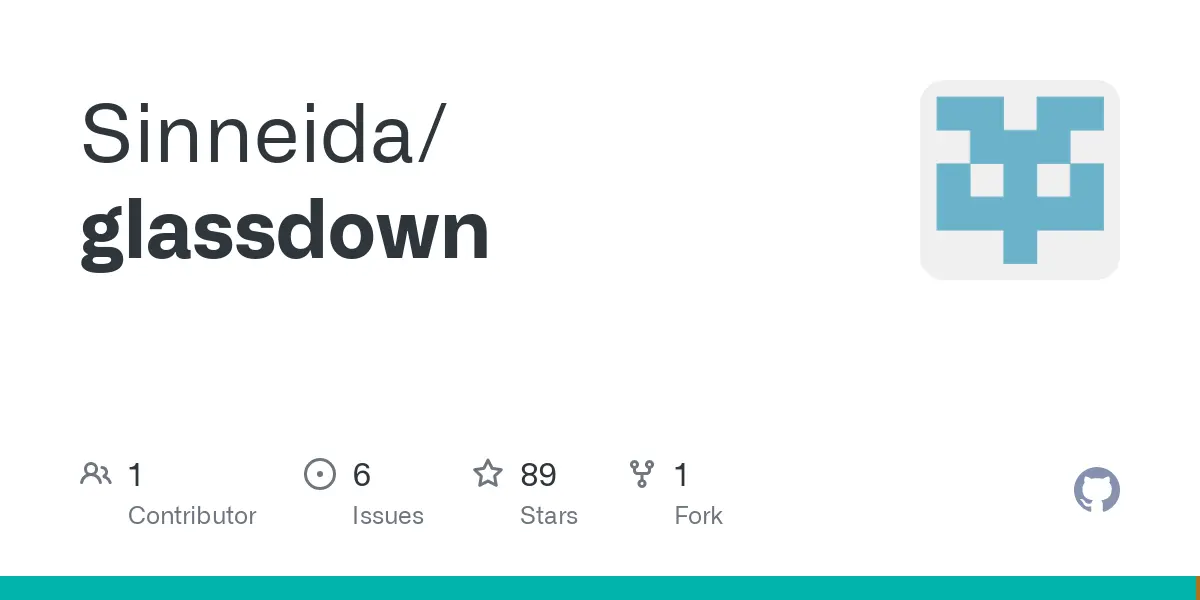 GitHub - Sinneida/glassdown