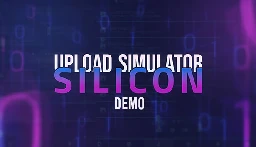 Upload Simulator Silicon Demo on Steam