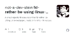 GitHub - not-a-dev-stein/id-rather-be-using-linux-wallpaper: A small repo for the source of the I'd Rather be Using Linux wallpaper, made with Krita + Inkscape.