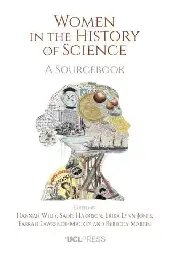 Women in the History of Science - UCL Press