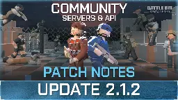 BattleBit Remastered - Update 2.1.2: Server Filtering, Quick Match, Browser QoL &amp; more - Steam News