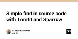 Simple search in source code with Tomtit and Sparrow - Alexey Melezhik