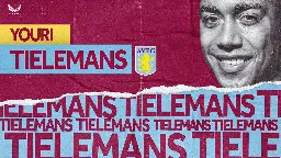 Aston Villa announce Youri Tielemans agreement