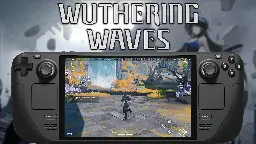 How to Install and Play Wuthering Waves on the Steam Deck - Steam Deck HQ