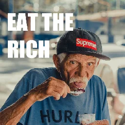 Eat The Rich, by The Existential Dread