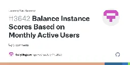 Balance Instance Scores Based on Monthly Active Users · Issue #3642 · LemmyNet/lemmy