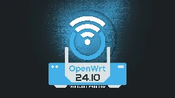 OpenWrt 24.10 Brings Kernel 6.6 and Initial WiFi 7 Support