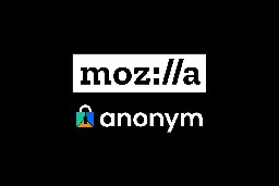 Mozilla Welcomes Anonym: Privacy Preserving Digital Advertising | The Mozilla Blog