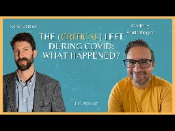 The (Critical) Left during Covid: What happened? - Collateral Global