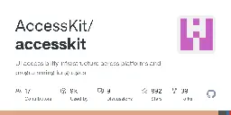 GitHub - AccessKit/accesskit: UI accessibility infrastructure across platforms and programming languages