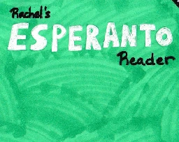 Rachel's Esperanto Reader by Moosadee