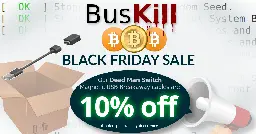 Bitcoin Black Friday (10% discount on BusKill) - BusKill