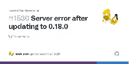 Server error after updating to 0.18.0 · Issue #1530 · LemmyNet/lemmy-ui