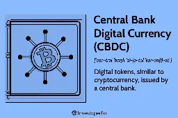 What Is a Central Bank Digital Currency (CBDC)?