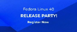 Registration Open: Fedora 40 Release Party on May 24-25 - Fedora Magazine