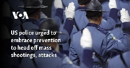 US police urged to embrace prevention to head off mass shootings, attacks