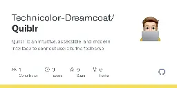 GitHub - Technicolor-Dreamcoat/Quiblr: Quiblr is an intuitive, accessible, and modern interface to connect users to the fediverse