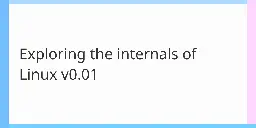 Exploring the internals of Linux v0.01