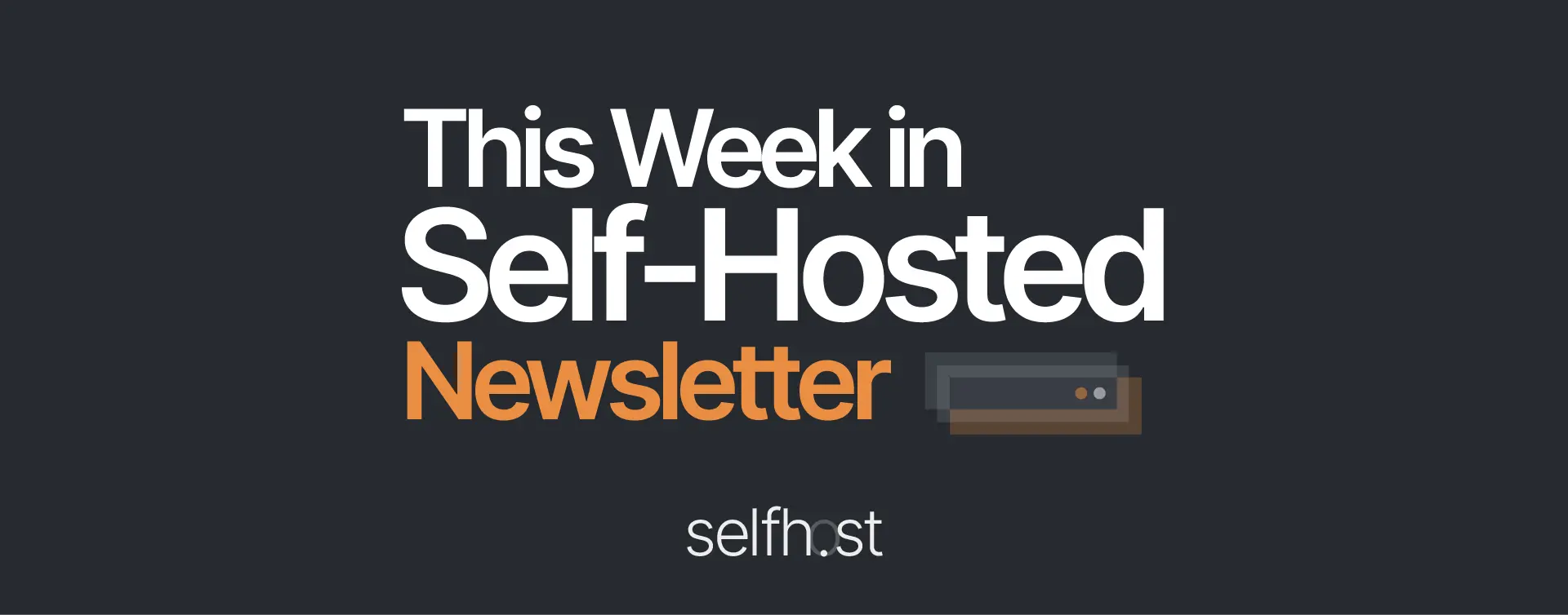 This Week in Self-Hosted (17 January 2025)