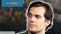 Henry Cavill’s Warhammer film deal faces December deadline