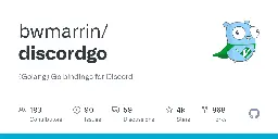 GitHub - bwmarrin/discordgo: (Golang) Go bindings for Discord