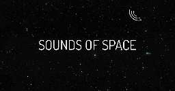 Sounds of Space | scientific.place