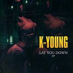 Lay You Down by K-Young