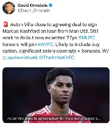 [Ornstein -T1] Aston Villa close to agreeing deal to loan Marcus Rashford, likely buy option, significant salary coverage + bonuses