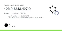 Release 128.0.6613.127.0 · GrapheneOS/Vanadium