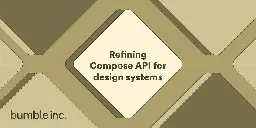 Refining Compose API for design systems