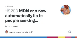 MDN can now automatically lie to people seeking technical information · Issue #9208 · mdn/yari