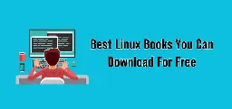 10 Must-Read Free Linux eBooks for Beginners and Admins